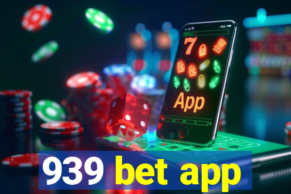 939 bet app